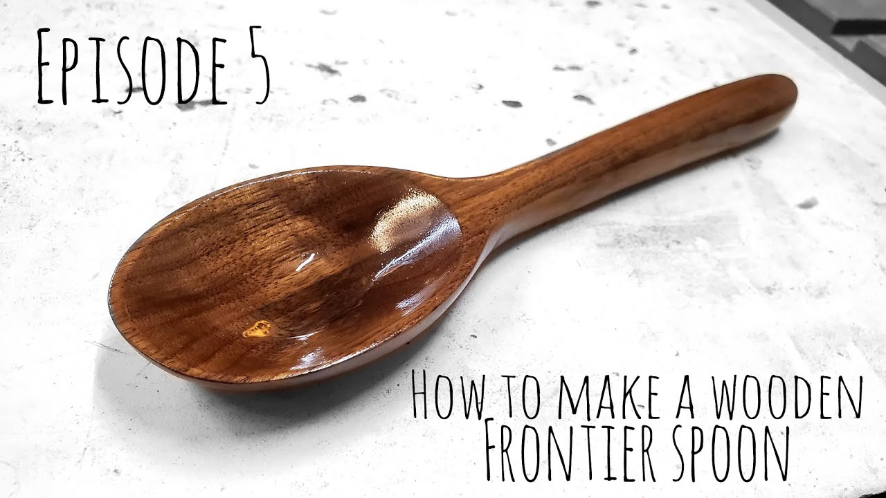 How To Make A Wooden Frontier Spoon