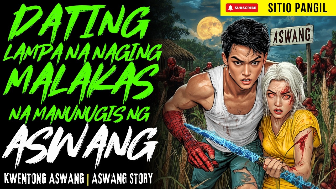 DATING LAMPA NA NAGING MALAKAS NA MANUNUGIS NG ASWANG | Kwentong Aswang | True Story