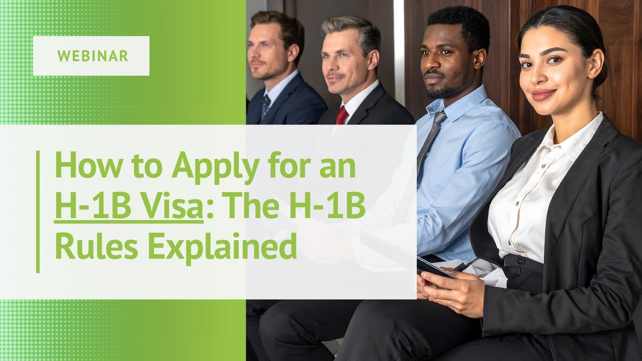 How to Apply for an H-1B Visa: The H-1B Rules Explained