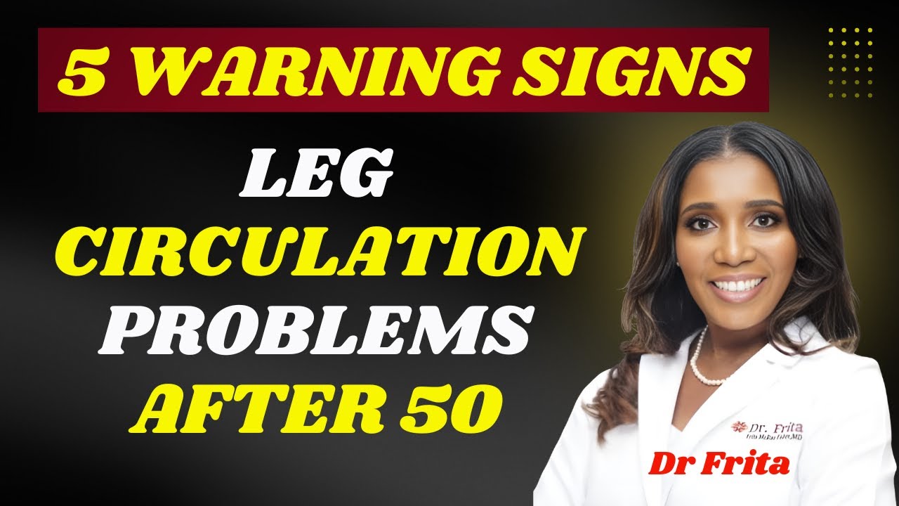 Poor Leg Circulation After 50 &ndash; 5 Early Warning Signs You Must Not Ignore
