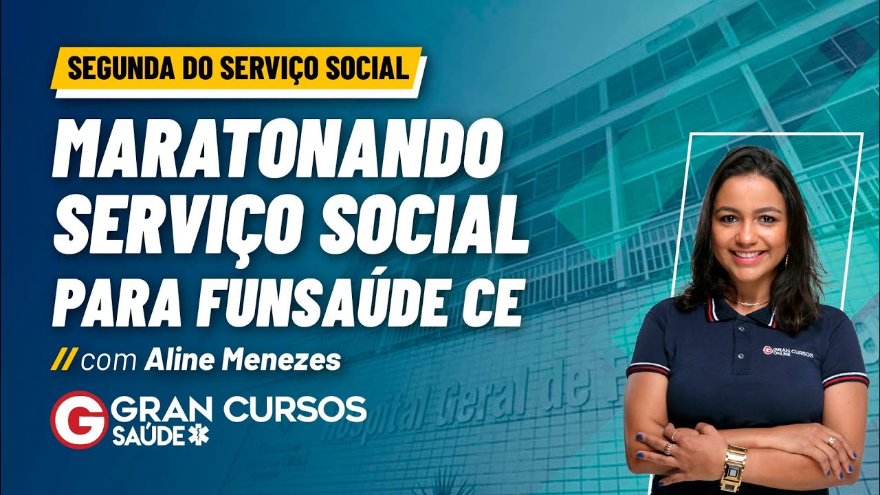 Segunda do Serviço Social – Maratonando serviço social para Funsaúde CE! - Com Aline Menezes