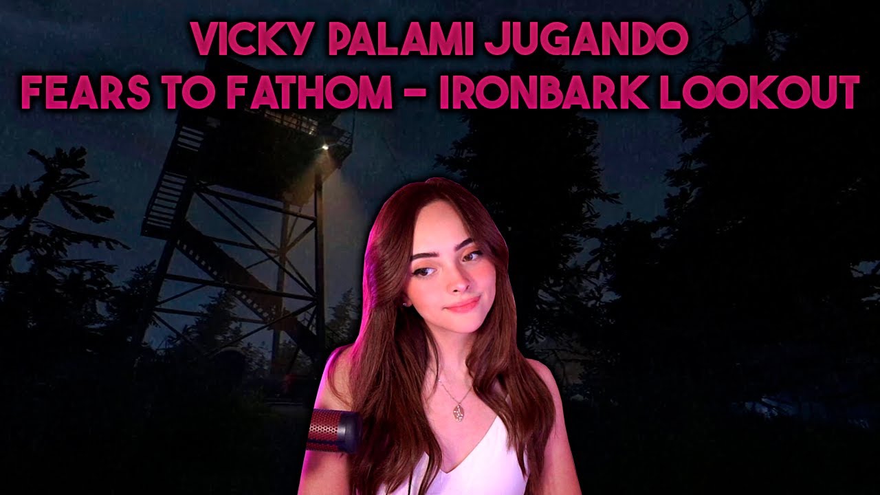 VICKY PALAMI jugando Fears to Fathom - Ironbark Lookout 🫣☠️