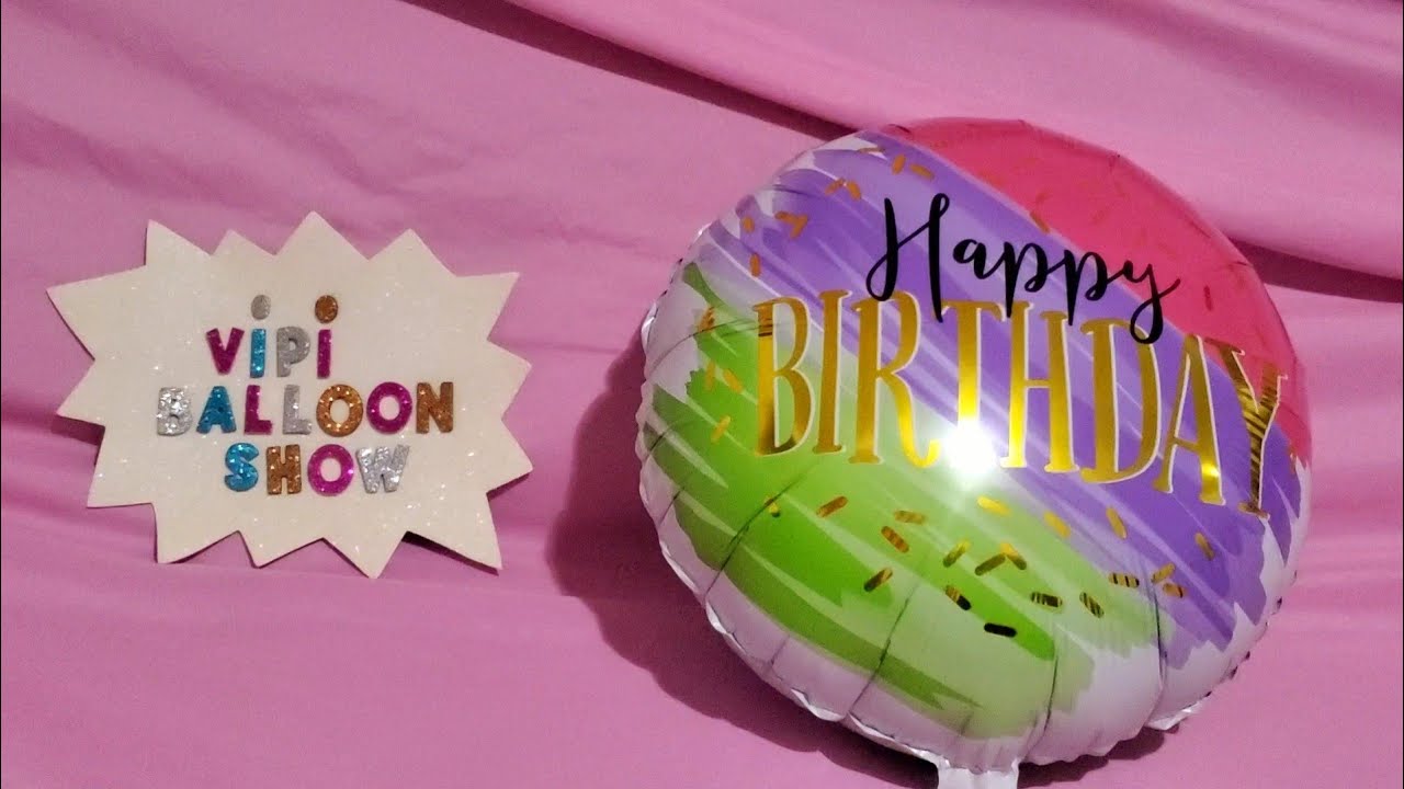 INFLATING FUN HAPPY BIRTHDAY MYLAR BALLOON!!!