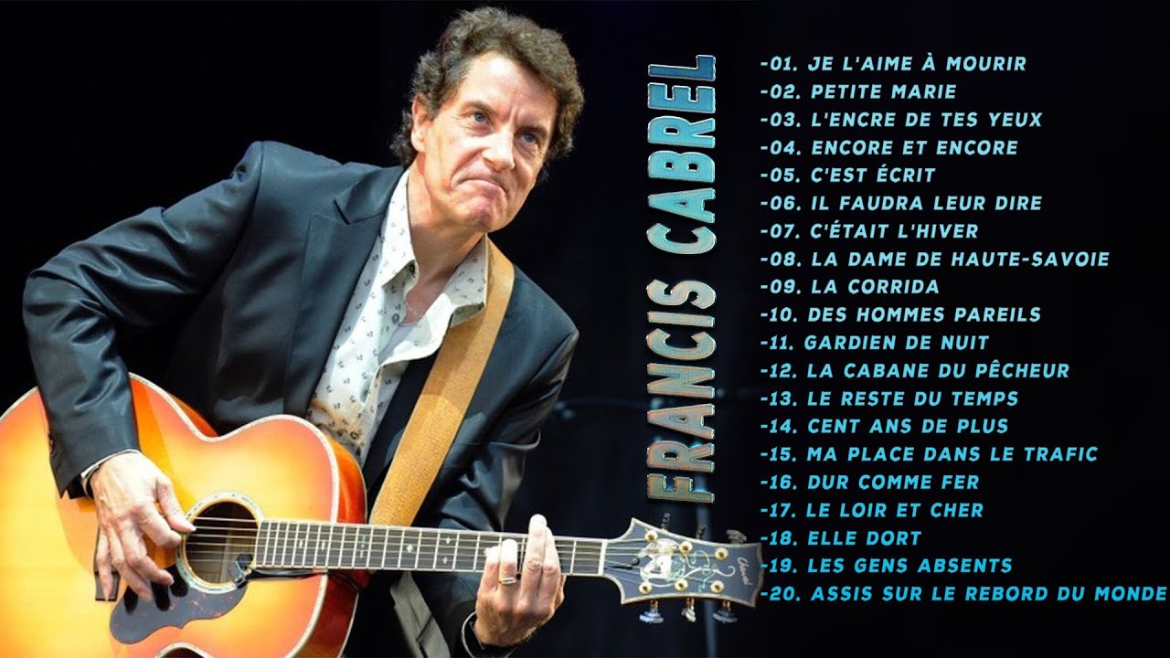 The best collection Francis Cabrel. Francis Cabrel Playlist 2020