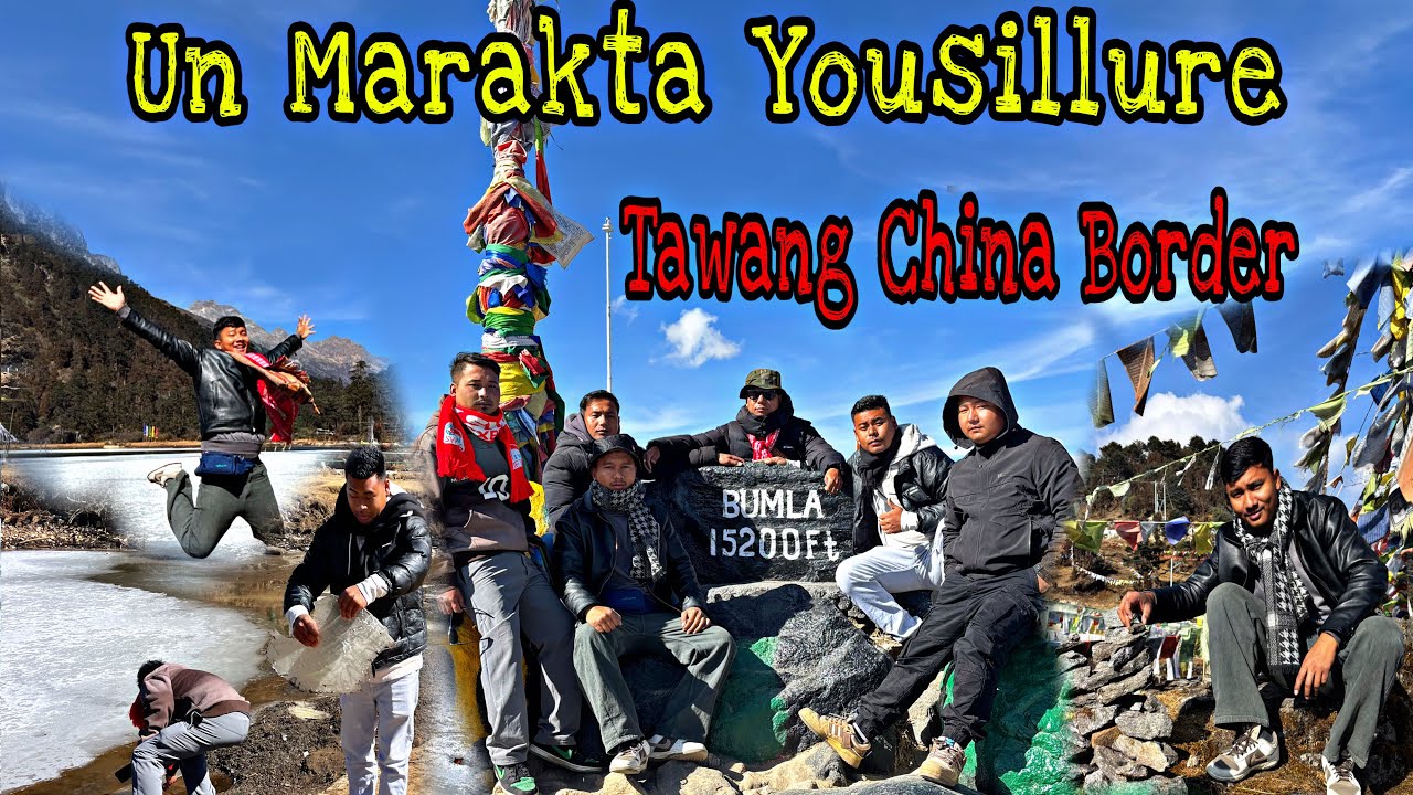 Tawang Bumla  China Border Yousillure 😁 Sor Honba Ngamde 😩