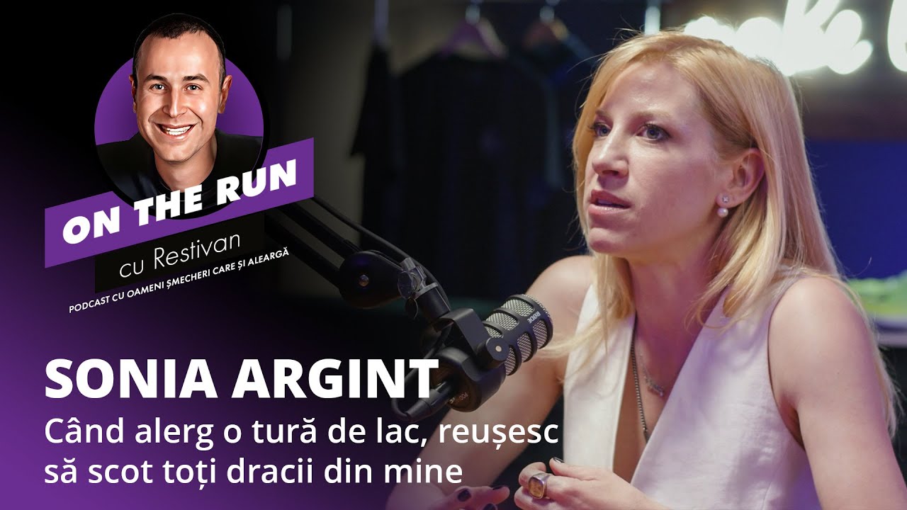 SONIA ARGINT: “CÂND ALERG, SCOT TOȚI DRACII DIN MINE” | On The Run cu Restivan | Podcast Ep 3