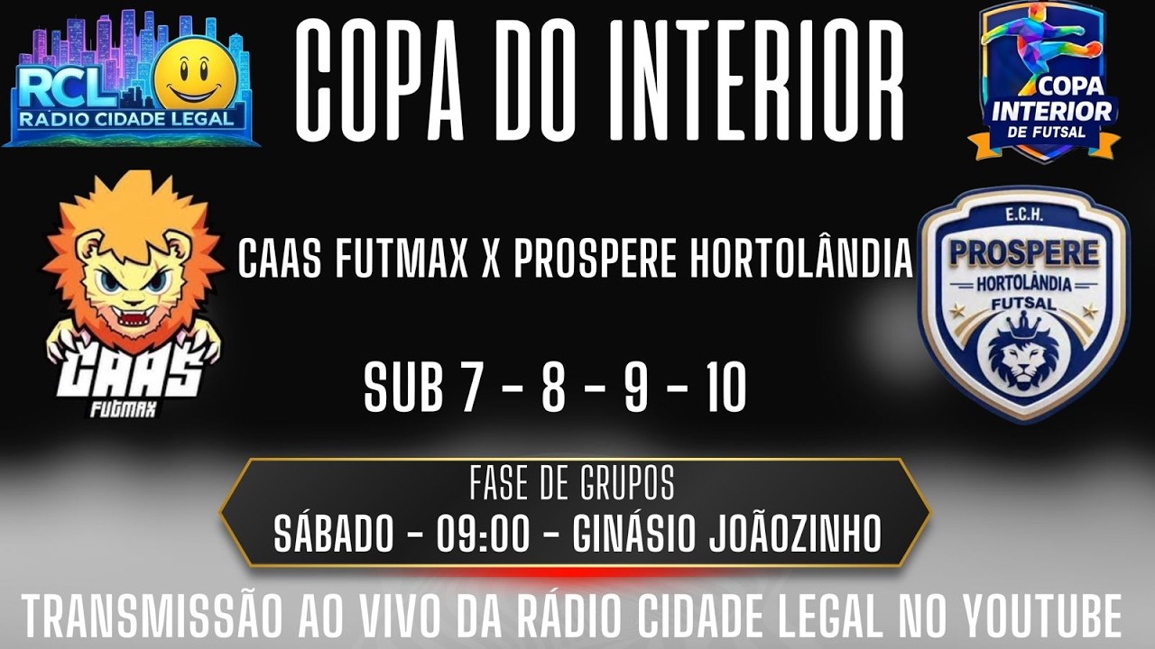 SUB 9 - CAAS/FUTMAX x PROSPERE HORTOLANDIA - COPA DO INTERIOR AO VIVO