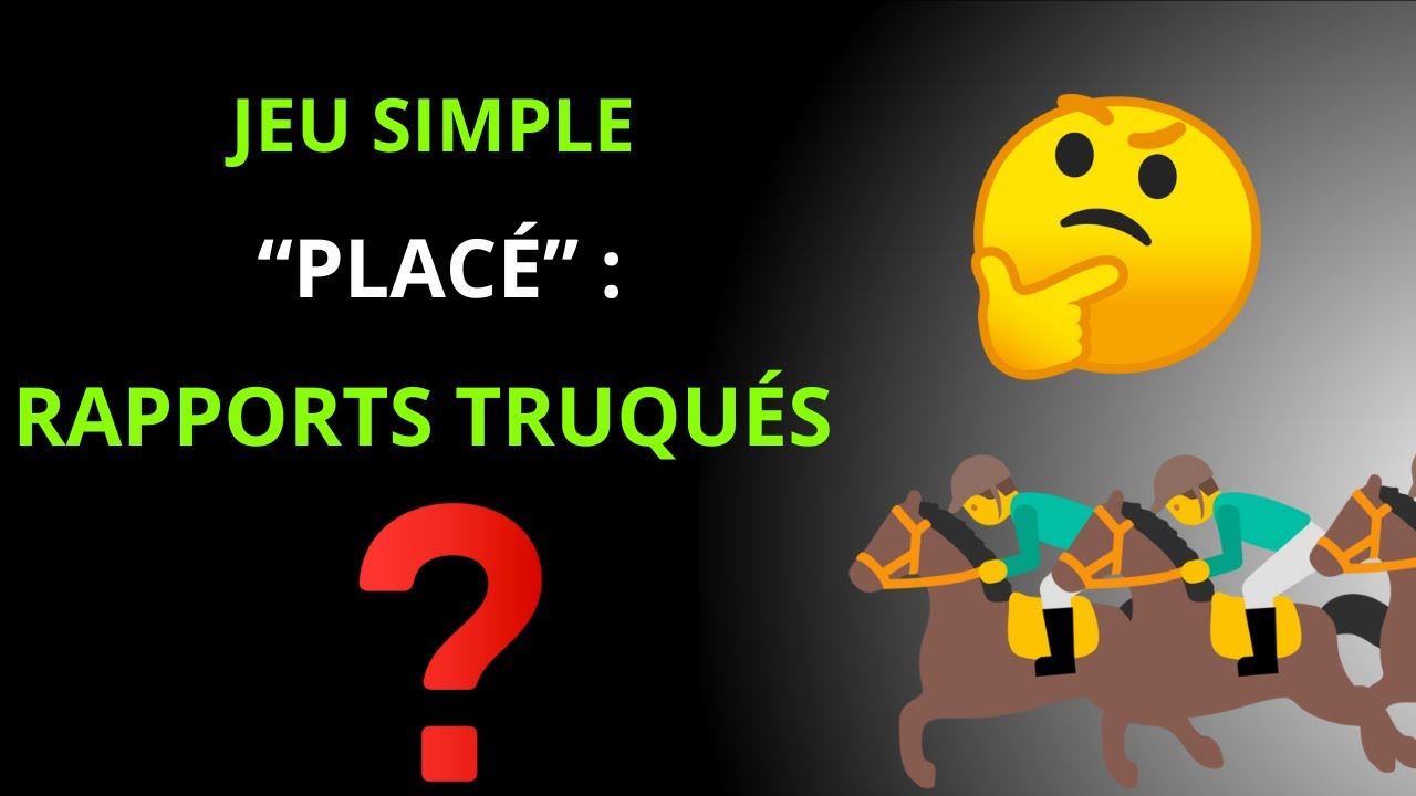 Jeu Simple “placé” : les favoris sont de faux amis… Vrai ou faux ?