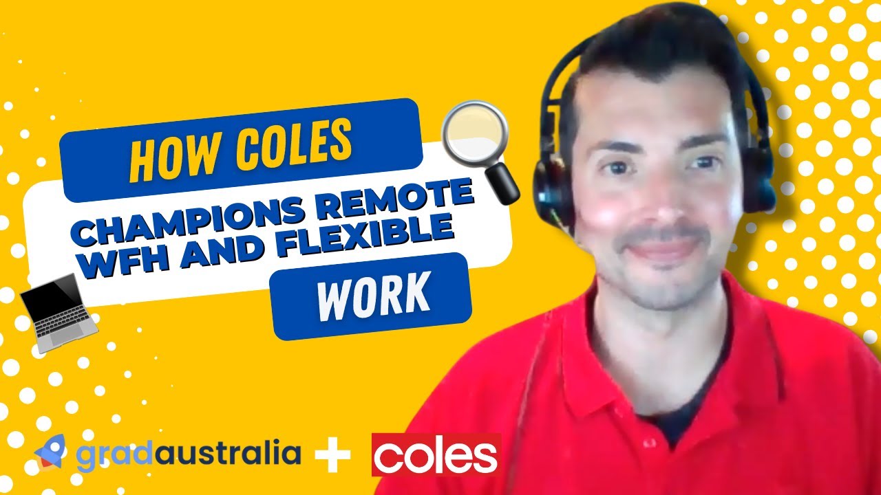How Coles champions remote WFH and flexible work