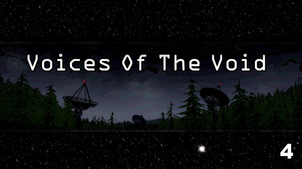 Voices of the Void - Episode 4 - Day 10