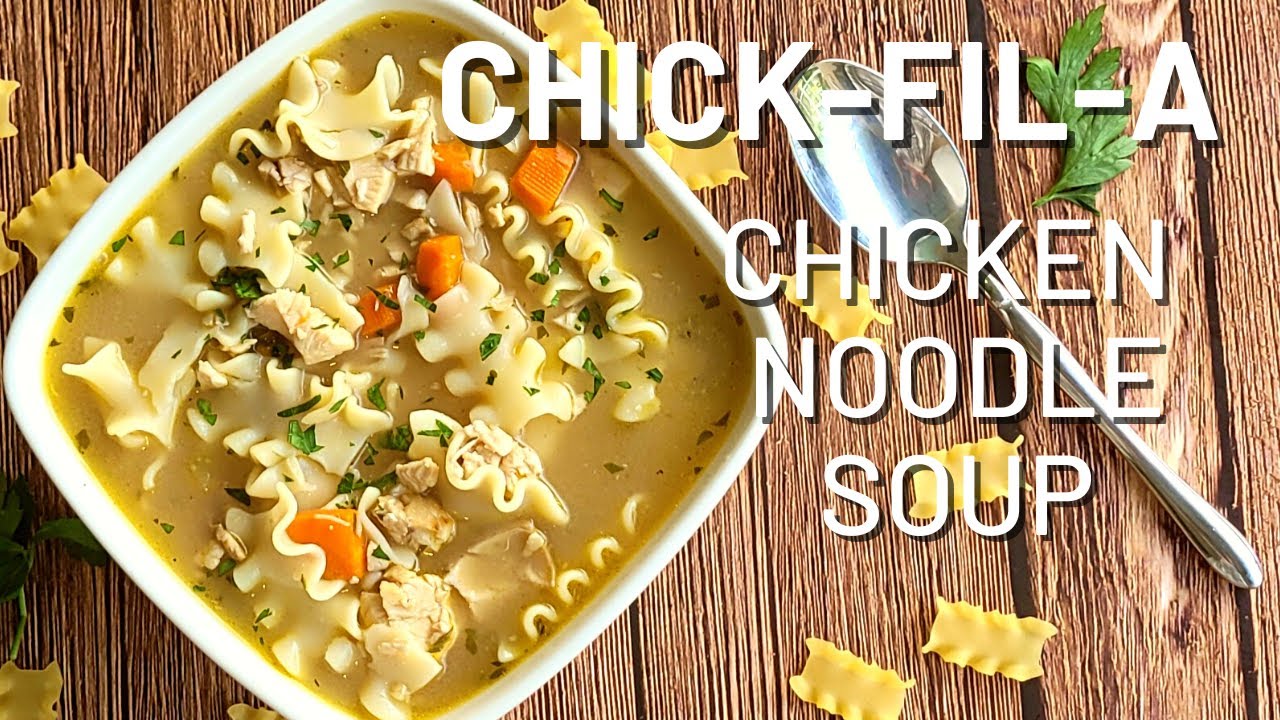 How to make CHICK-FIL-A'S | Chicken Noodle Soup
