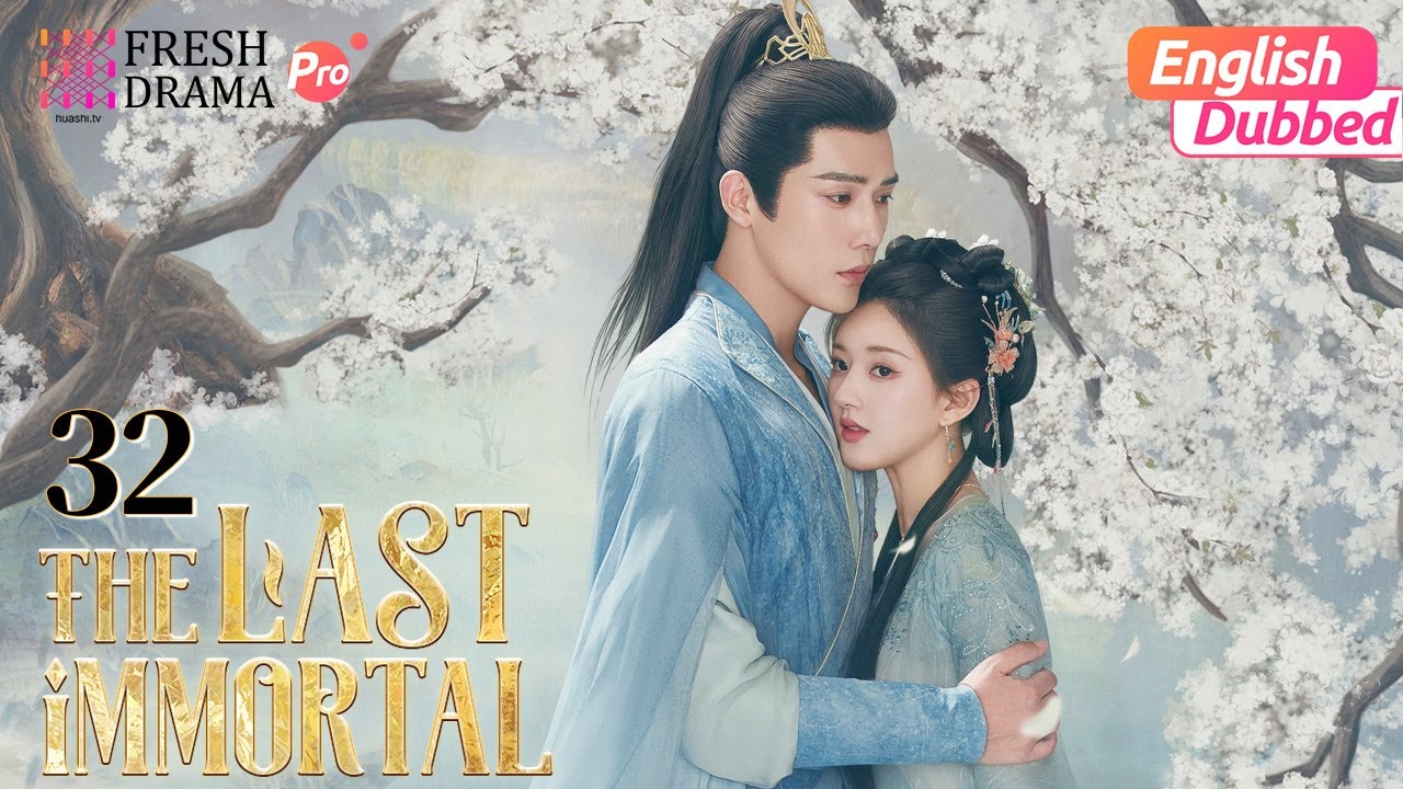 #zhaolusi 💗【ENG DUB】The Last Immortal ▶EP32 | Zhao Lusi, Wang Anyu | Fresh Drama Pro