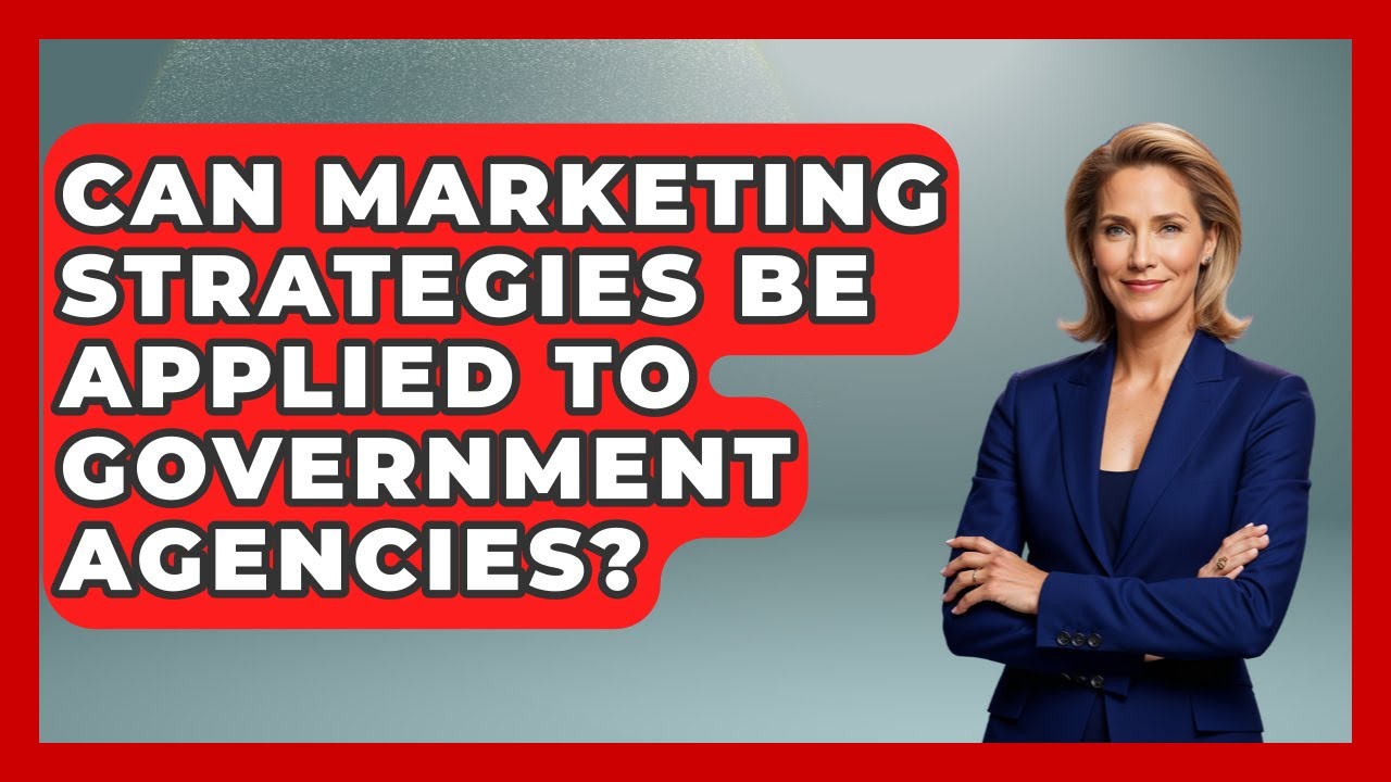 Can Marketing Strategies Be Applied to Government Agencies? | Consulting Career Hub News