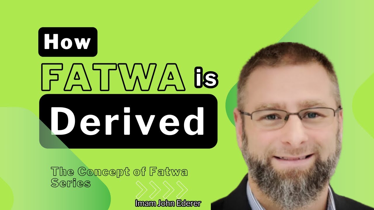 How The Legal Rulings Are Derived & Applied? | The Concept of Fatwa | Imam John Ederer