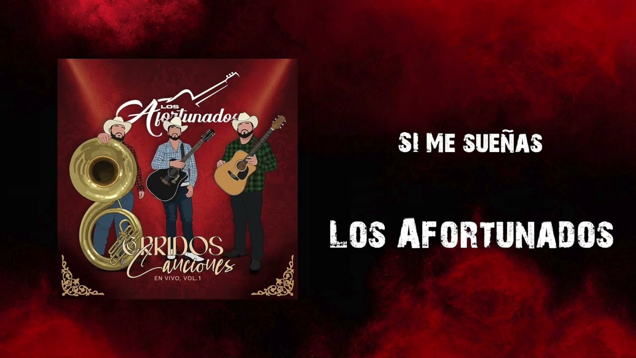 Los Afortunados - Si Me Sueñas