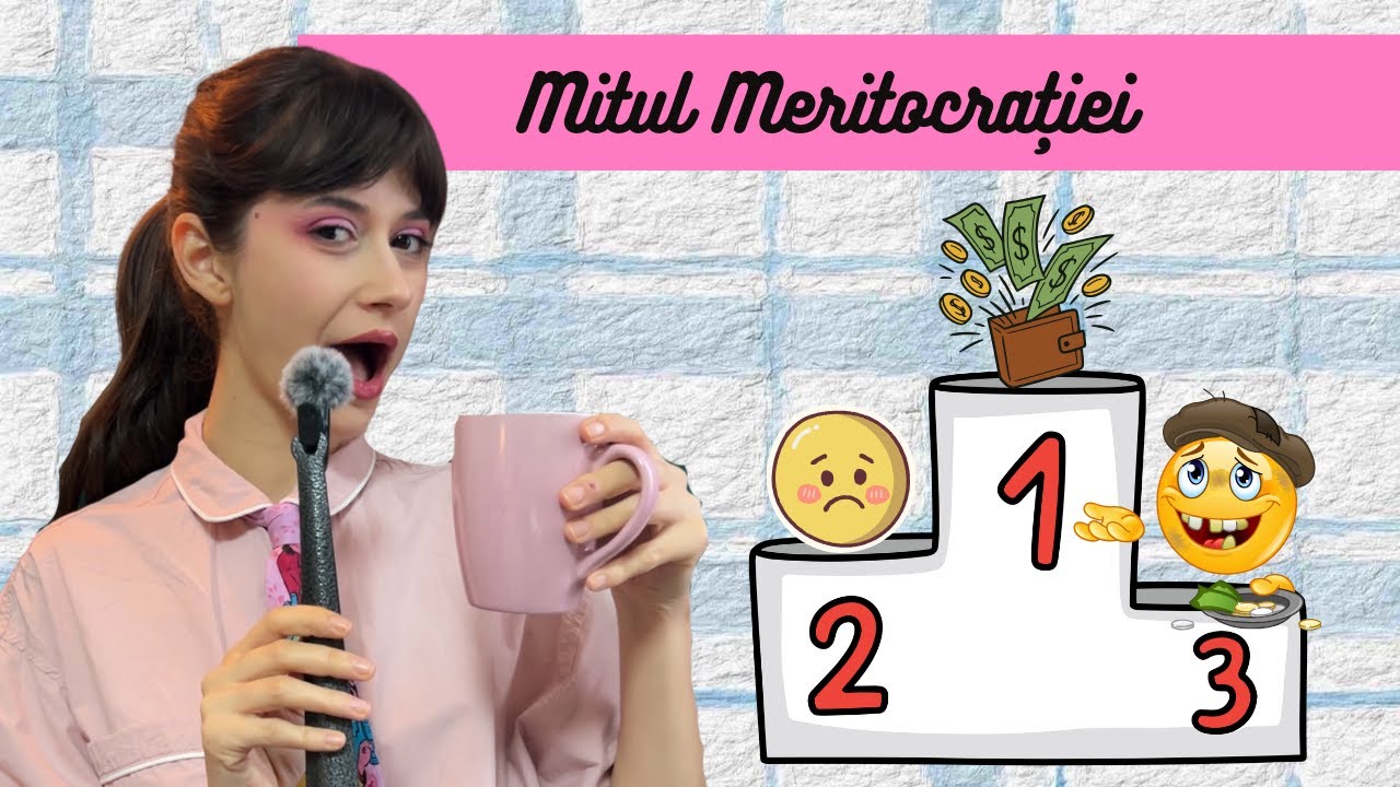 Să vorbim puțin despre Meritocrație (E ceai, episodul 6)