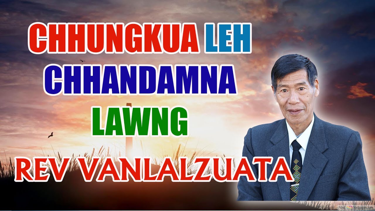 Rev Vanlalzuata - Chhungkua leh chhandamna lawng