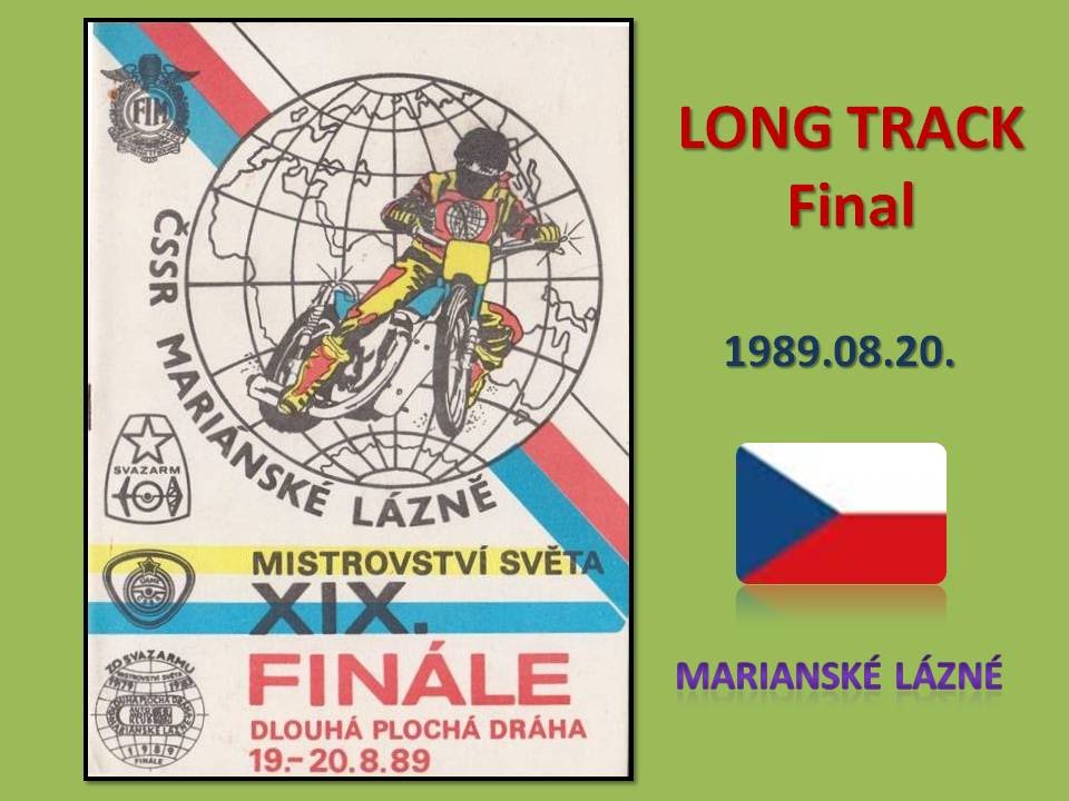 1989.08.20.Speedway -LongTrack World final-Marianske Lazne(CZE)