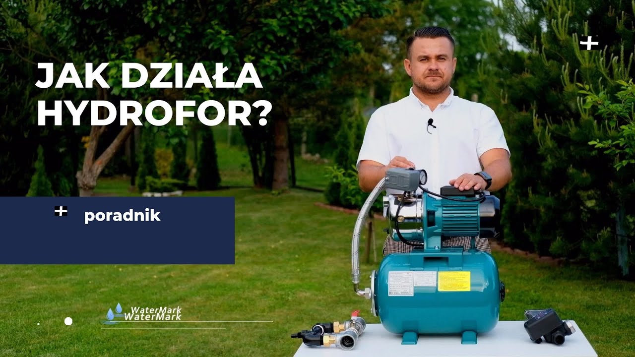 Jak działa hydrofor ? | sklep-watermark.pl