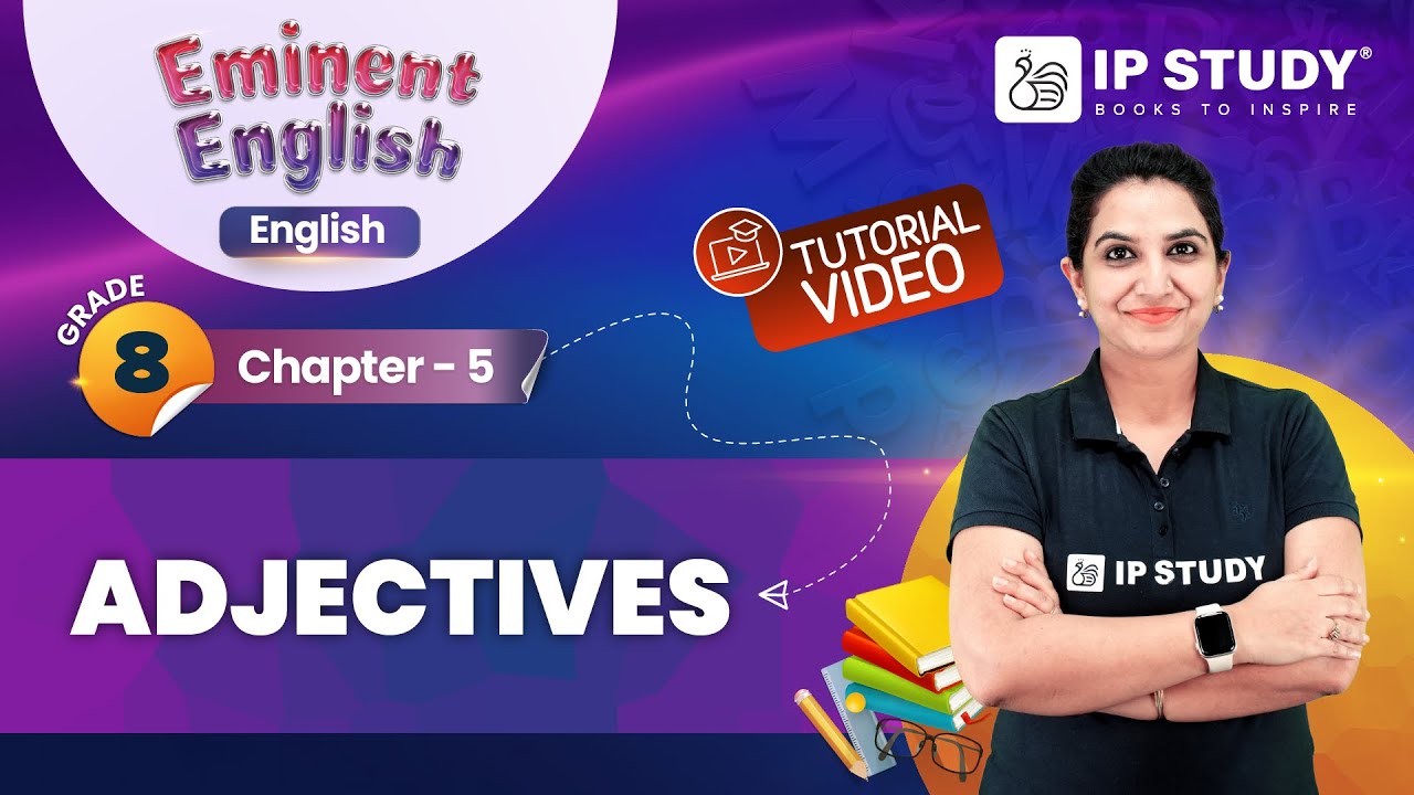 Adjectives | Eminent English Grammar Grade 8 | Chapter 5 | IP Study