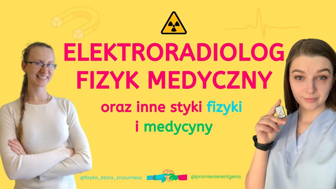 Elektroradiologia, fizyka medyczna oraz inne styki fizyki i medycyny