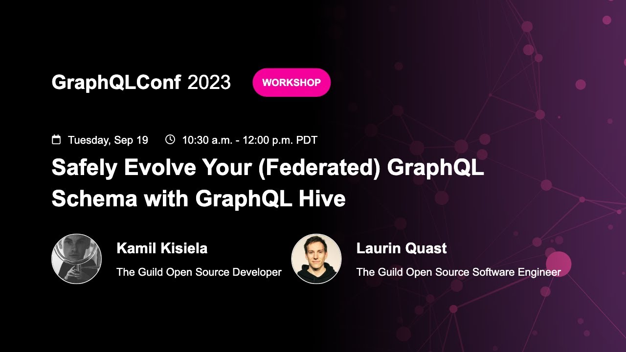 Safely Evolve Your (Federated) GraphQL Schema with GraphQL Hive - Laurin Quast & Kamil Kisiela
