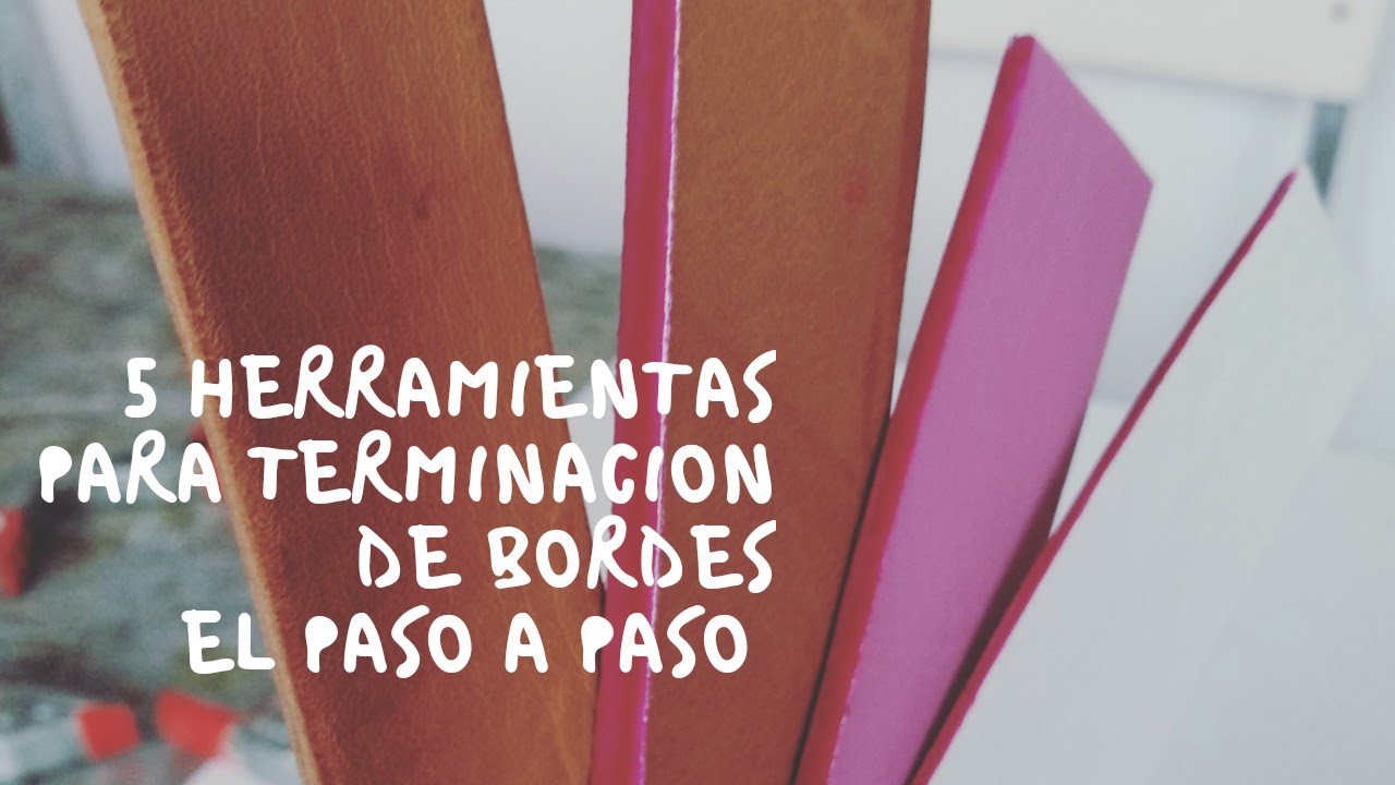 Como tratar los bordes en cuero al cromo, vaqueta natural y PU ? 5 herramientas y el paso a paso