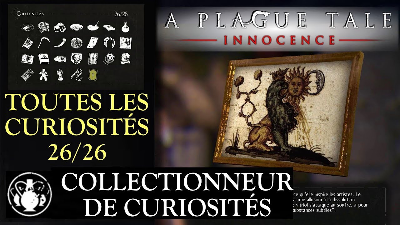 A PLAGUE TALE INNOCENCE [FR]: Toutes les Curiosités 26 Trophée/succès: Collectionneur de curiosités