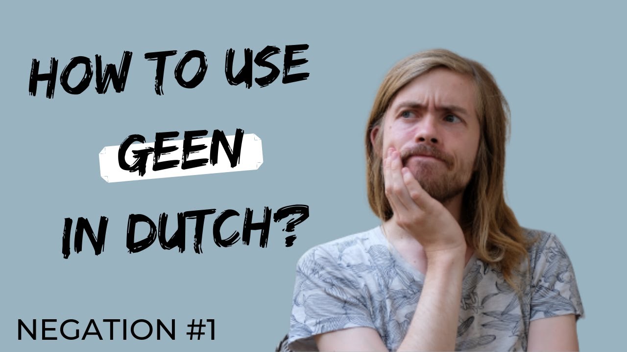 Negation in Dutch: When to use 