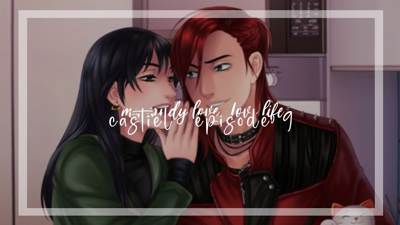My candy love Love Life - Episode 9 [ Castiel ]