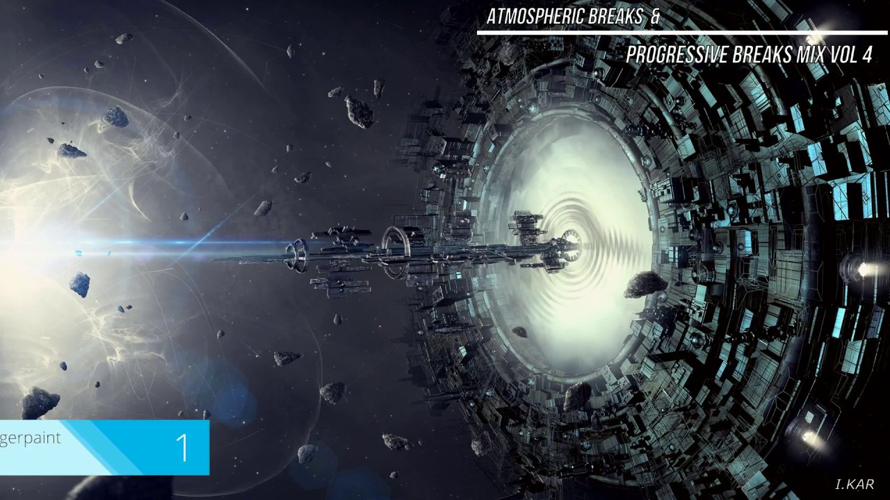 Atmospheric Breaks & Progressive Breaks Mix Vol 4 - Deep Space