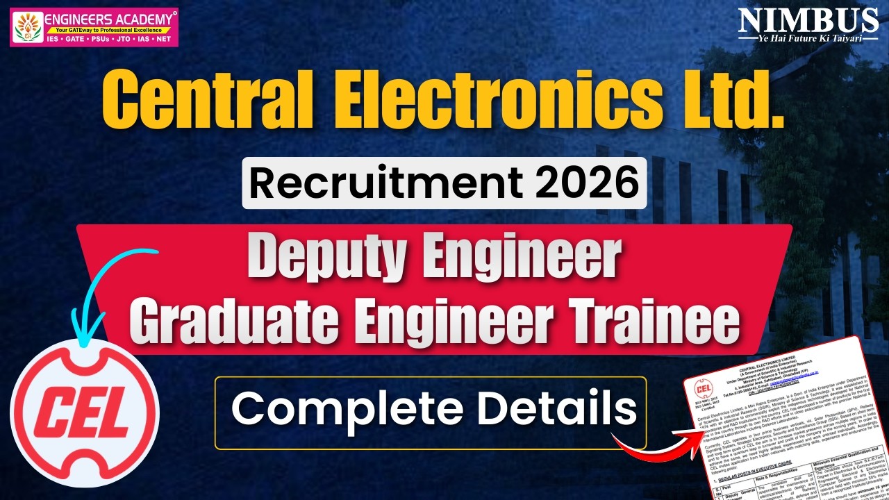 CEL Recruitment 2026 |Deputy Engineer & Graduate Engineer Trainee Posts|Central Electronics Ltd 2026