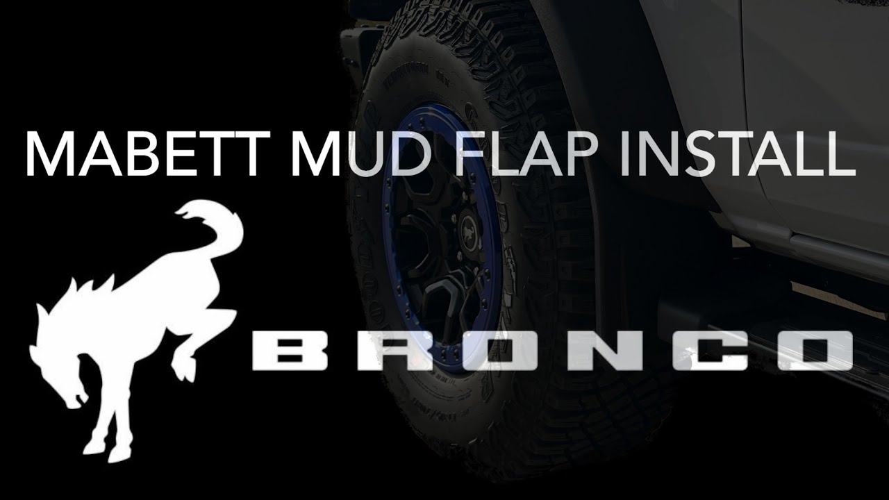 Mabett Mud Flap install - 6th Gen Ford Bronco