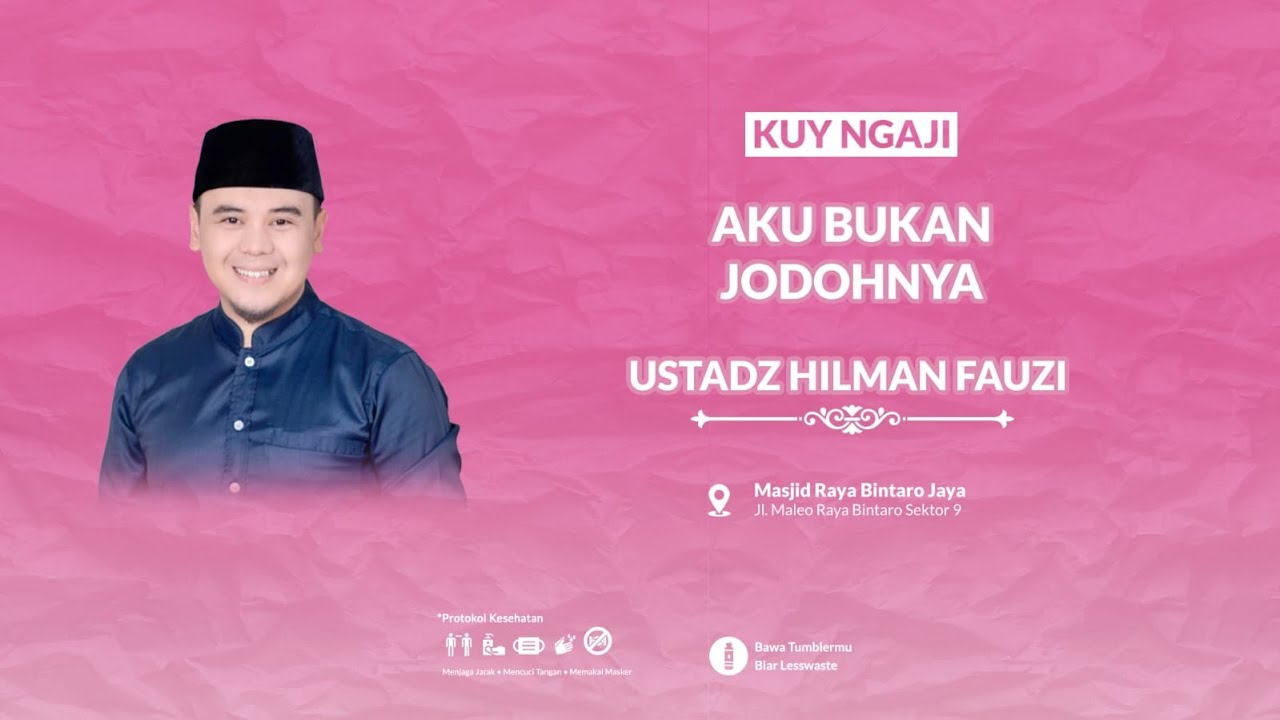 🔴[LIVE] AKU BUKAN JODOHNYA | | Ustadz Hilman Fauzi | Kuy Ngaji Remisya