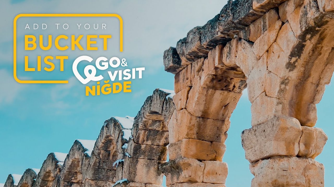 Add to Your Bucket List: Go & Visit &ndash; Niğde | Go T&uuml;rkiye