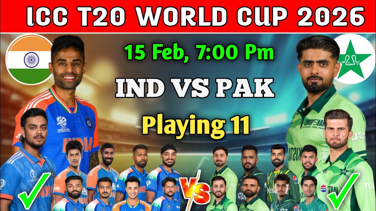 T20 World Cup 2026 : India Vs Pakistan Playing 11| Ind Vs Pak Playing 11 