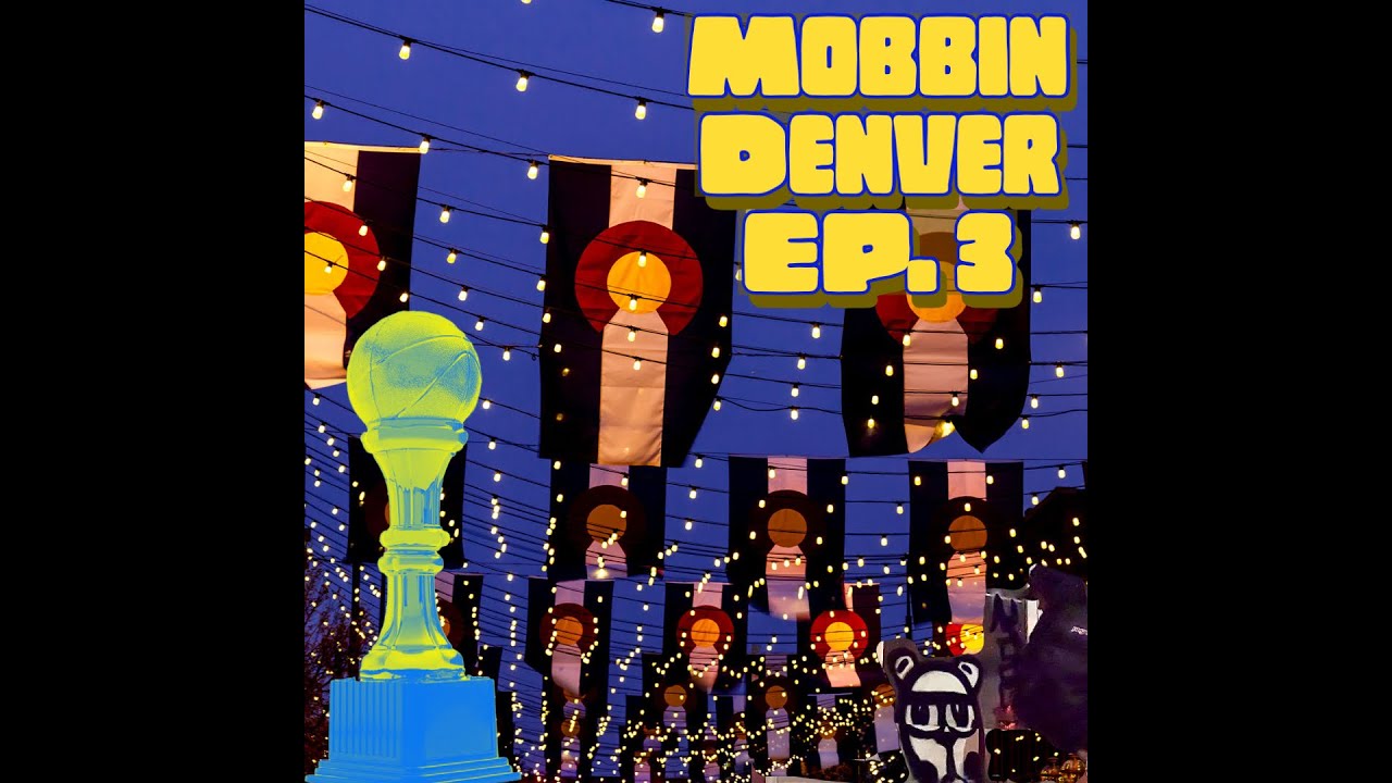 Mobbin Denver EP. 3