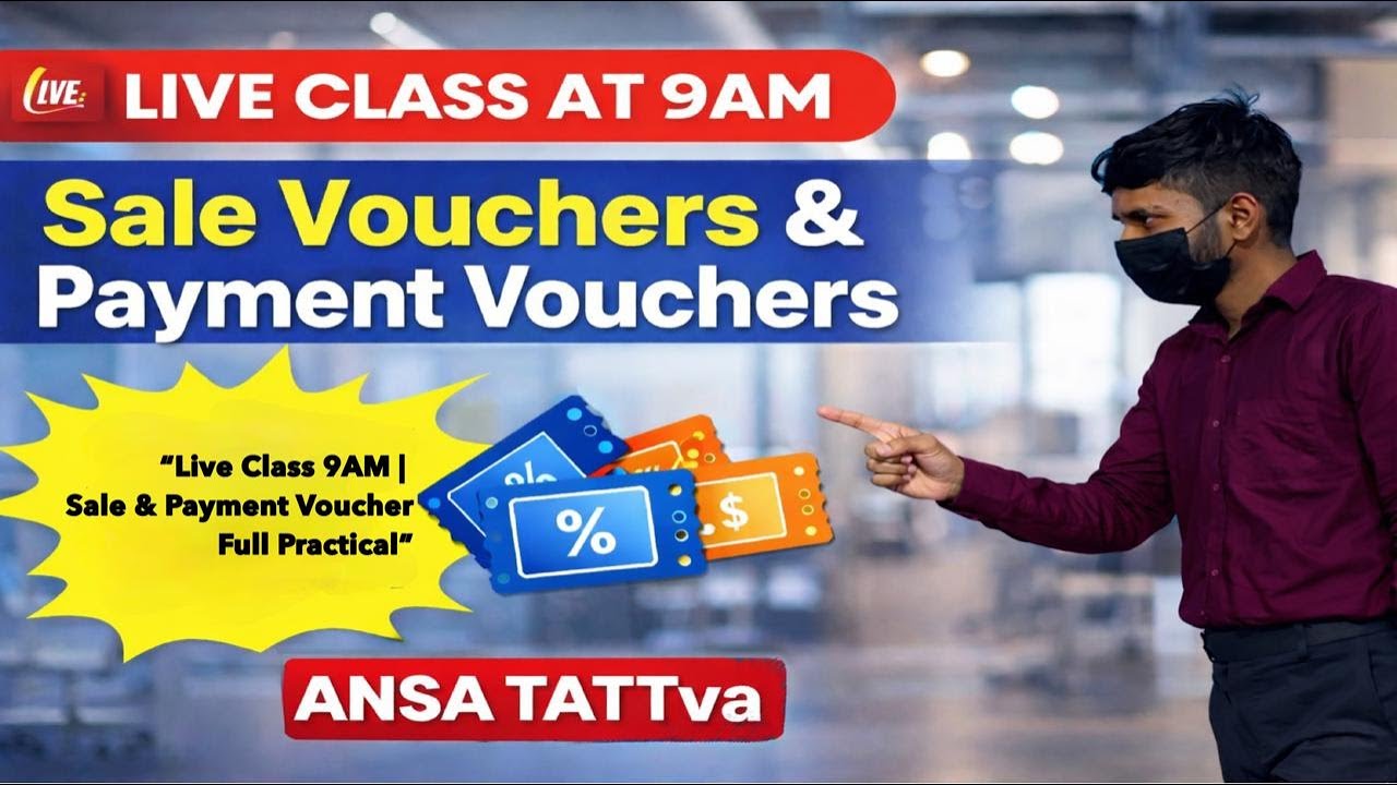 “Galti Nahi, Sahi Entry! Sale & Payment Voucher Live 9AM”sahi entry sikho sirf ANSA TATTVA ke saath