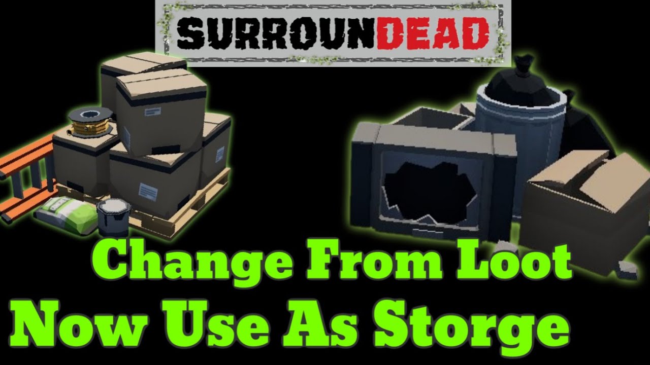 🟢SurrounDead🟢Now Use Static Loot containers As Storage🟢#surroundead