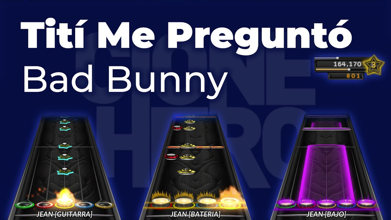 Bad Bunny - Tití Me Preguntó | Chart | Clone Hero