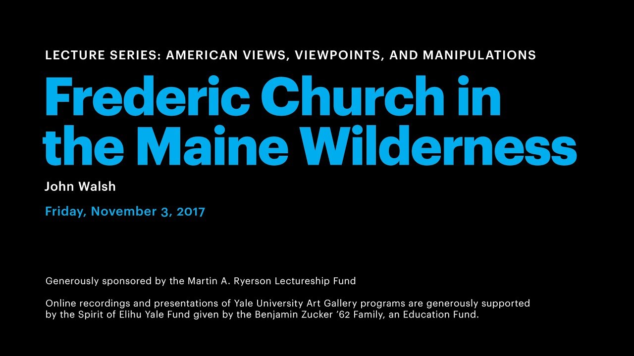 Frederic Church in the Maine Wilderness