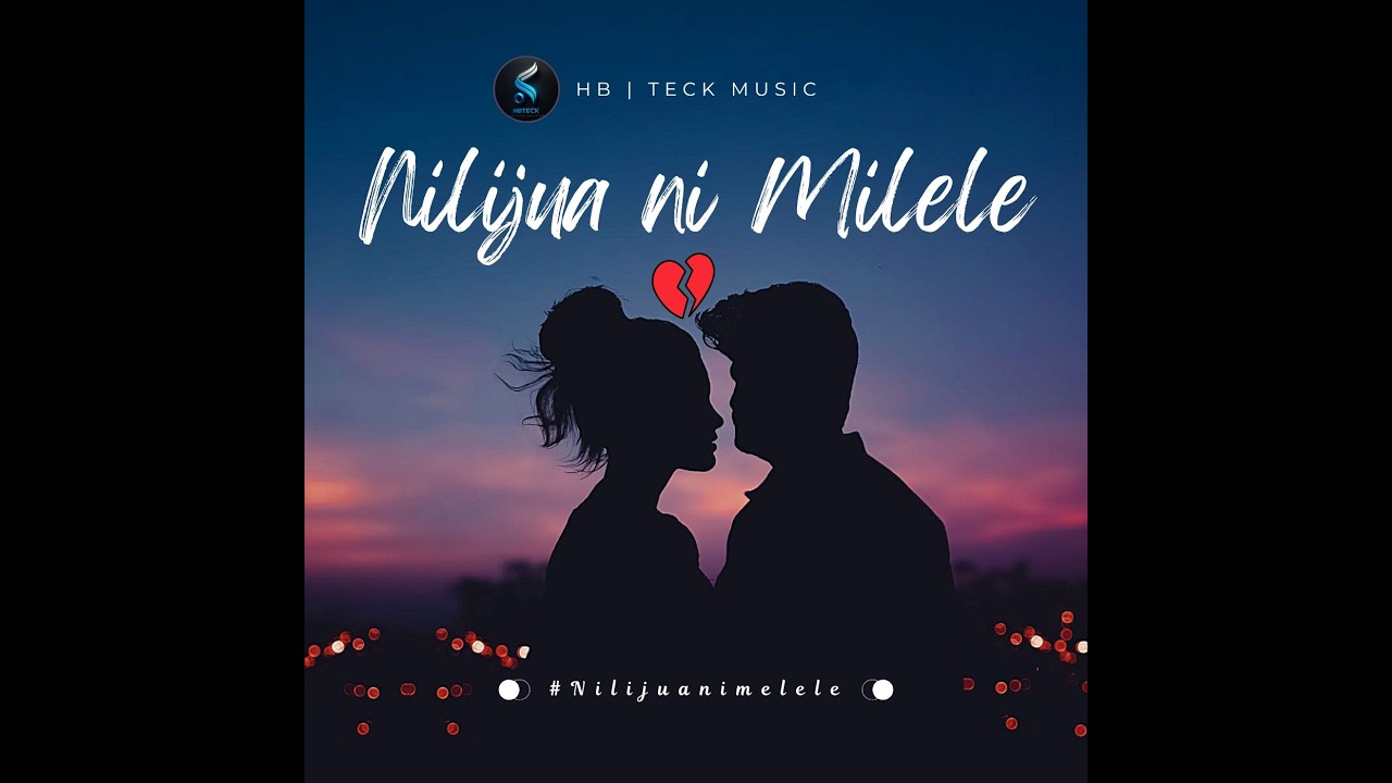 Nilijua ni Milele – HbTeck | Wimbo wa Kuponya Moyo ❤️‍🩹