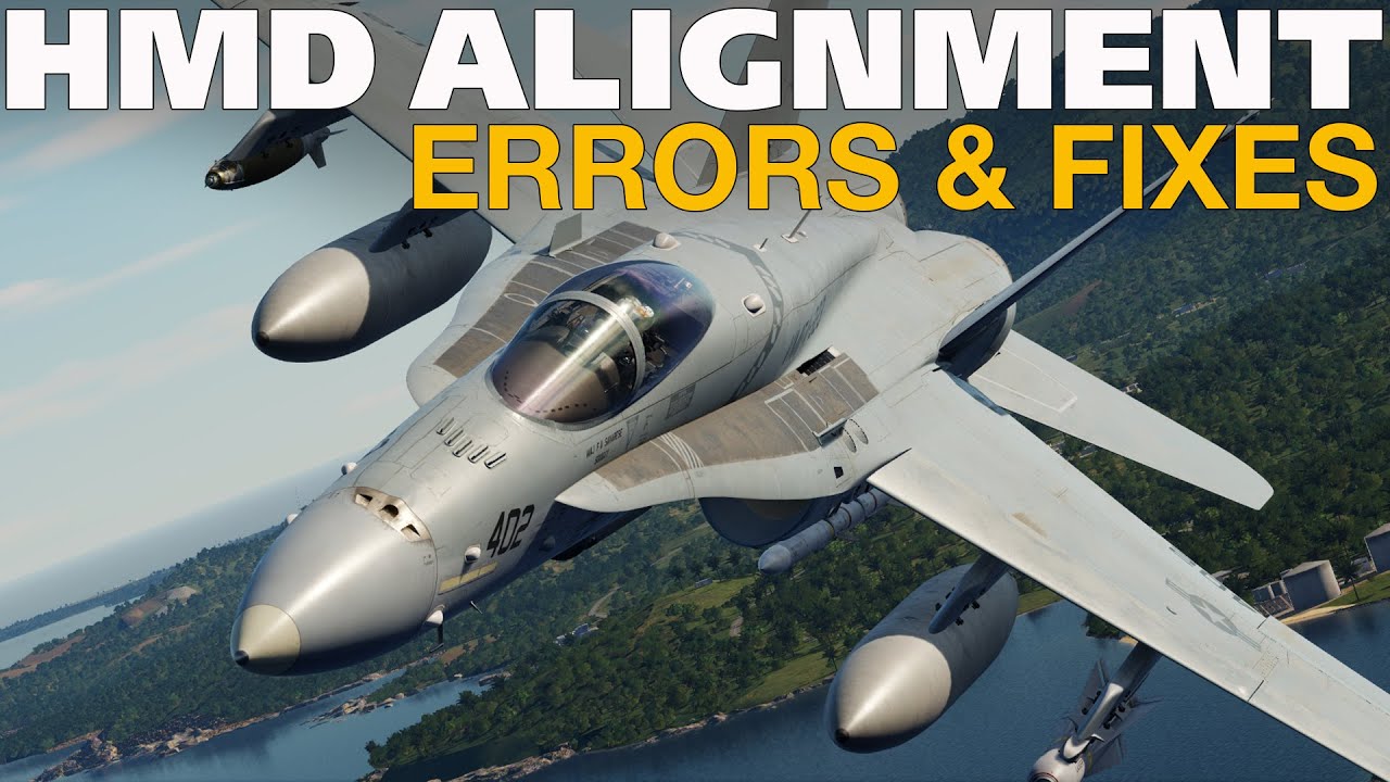 DCS F/A-18C Hornet In Flight HMD Alignment & Misalignment Errors!