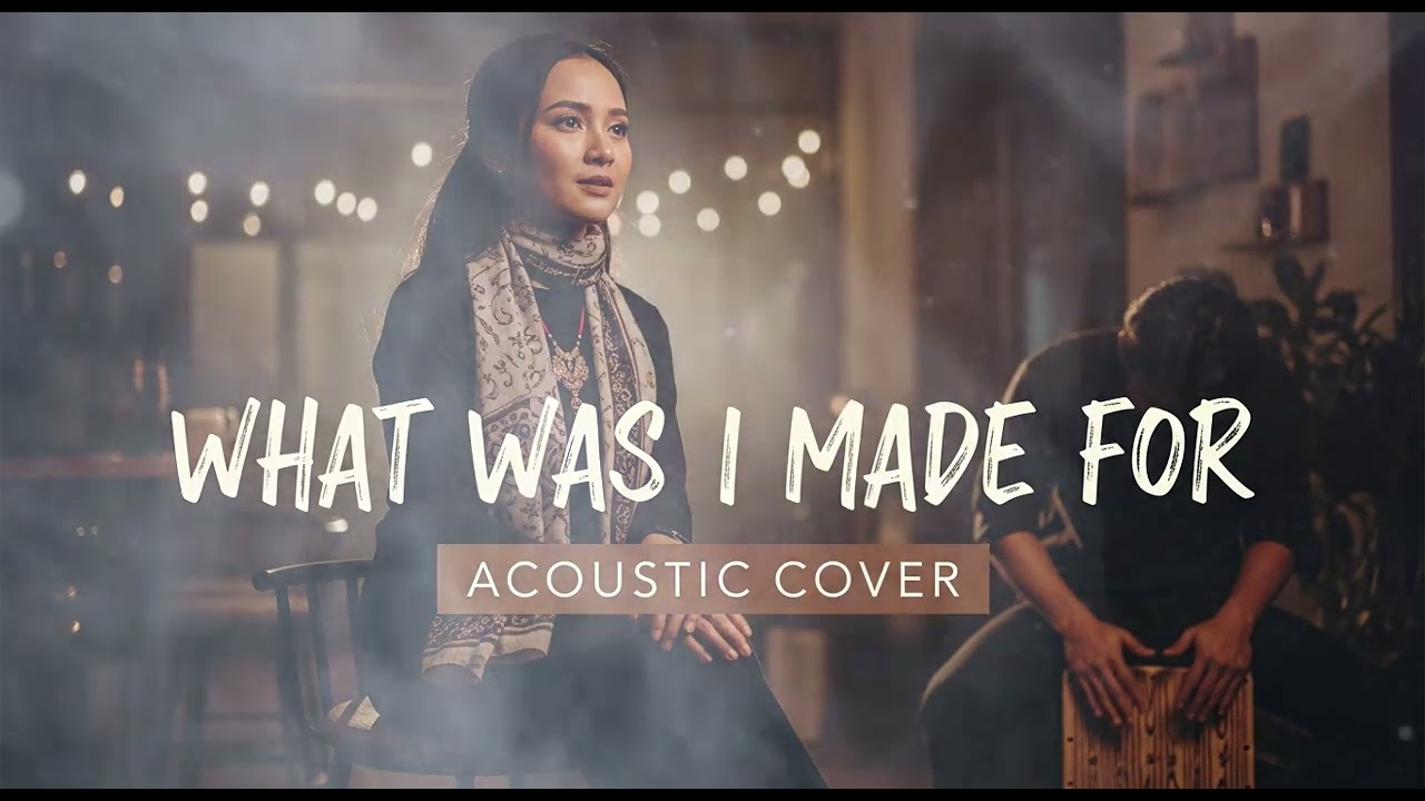 WHAT WAS I MADE FOR  || ACCOUSTIC COVER