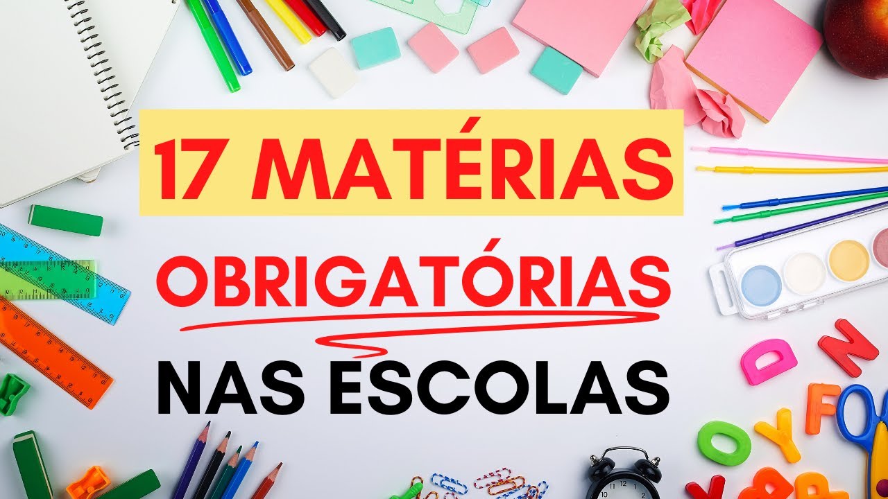 17 MATÉRIAS OBRIGATÓRIAS NAS ESCOLAS DO BRASIL | Professor Heitor Grillo