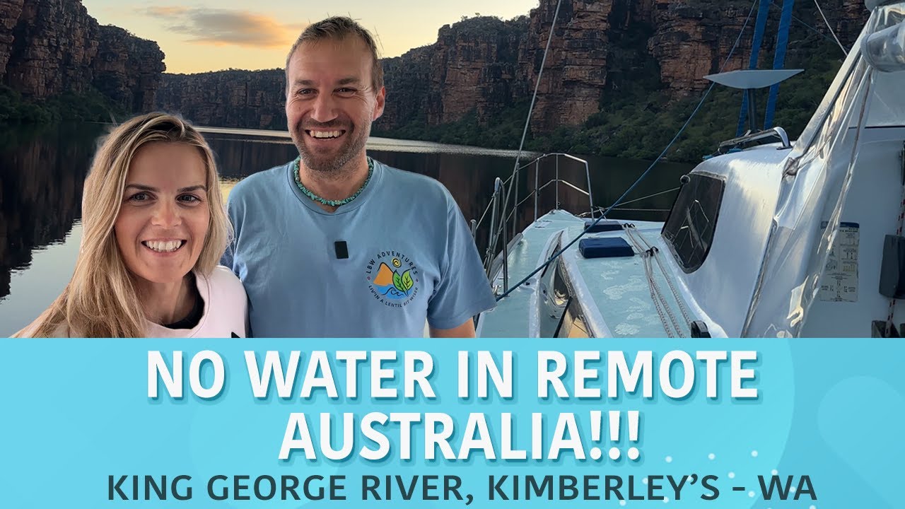 S3 E6 Sailing The King George River, Kimberleys WA LBW Adventures