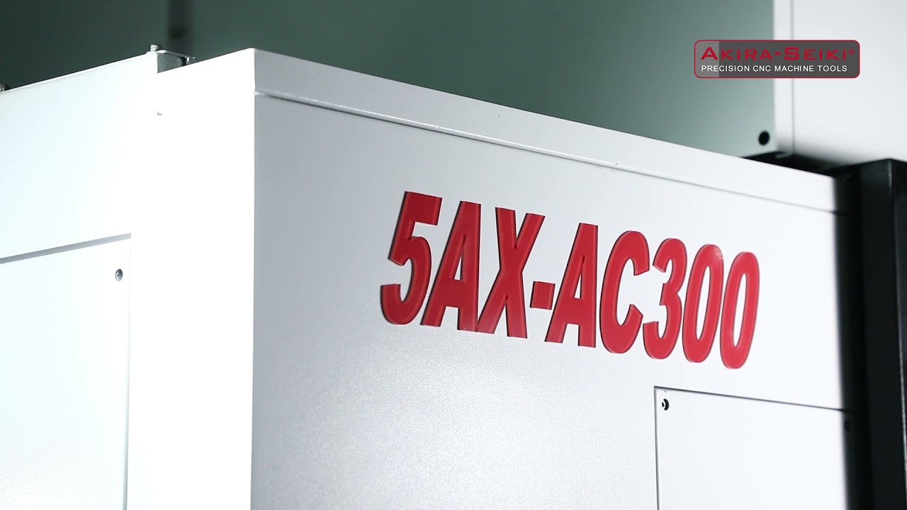 AKIRA SEIKI 5 axis solution 5AX-BC650 & 5AX-AC300
