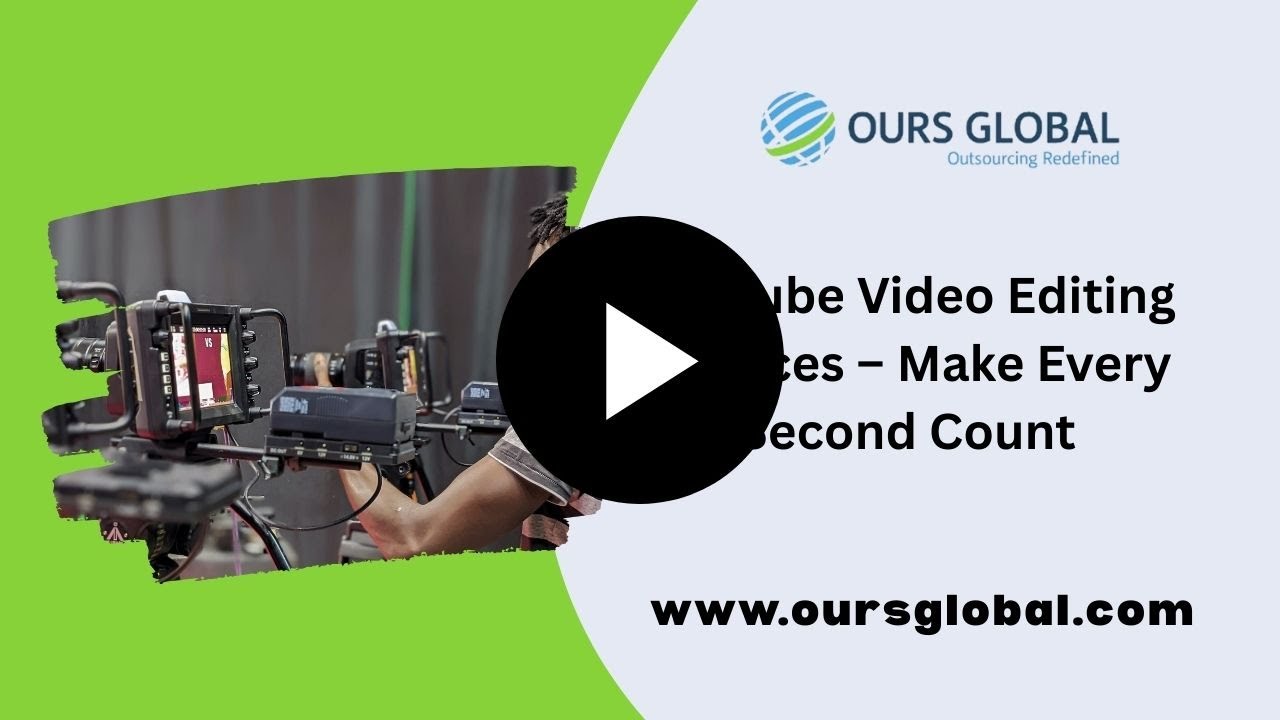 YouTube Video Editing Services &ndash; Make Every Second Count