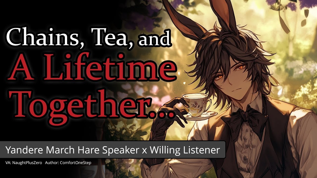 Yandere March Hare Makes You an Offer [M4A] [Bunnyboy] [Willing Listener] [Reverse Stalking]
