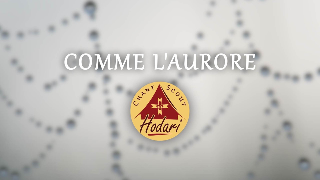 Comme l'aurore | Chant Scout